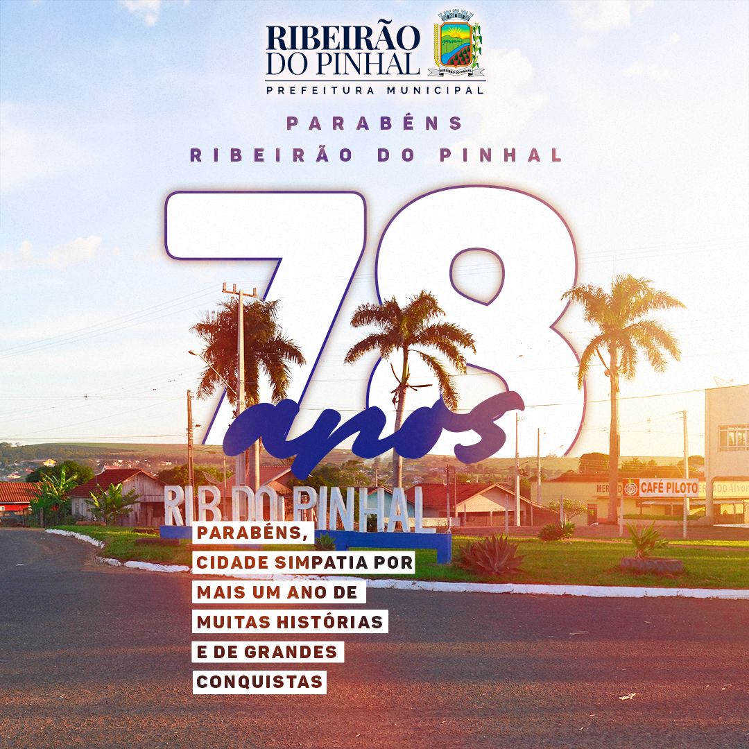Ribeirão do Pinhal celebra 78 anos de história, cultura e desenvolvimento